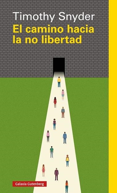 EL CAMINO HACIA LA NO LIBERTAD | 9788417355524 | TIMOTHY SNYDER