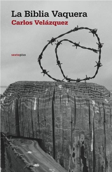 LA BIBLIA VAQUERA | 9786077781165 | CARLOS VELAZQUEZ