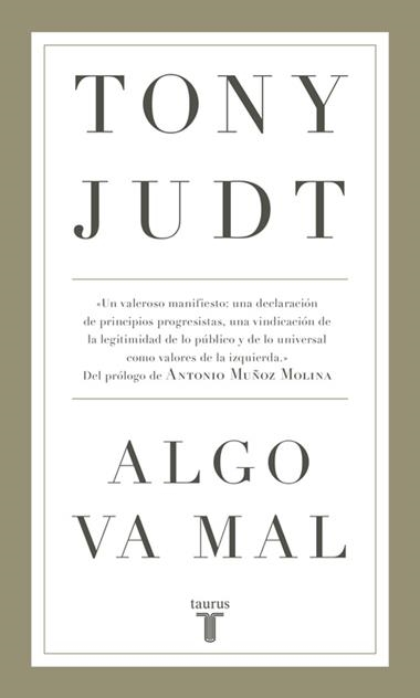 ALGO VA MAL | 9788430618231 | TONI JUDT