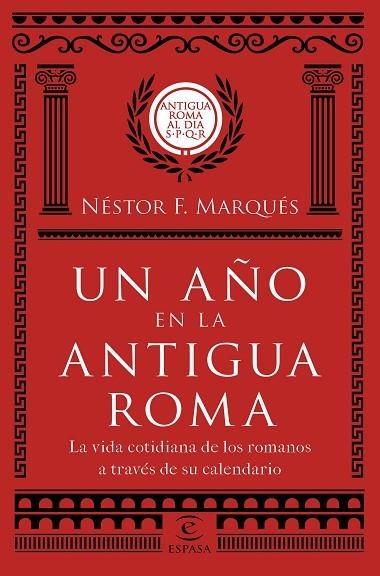 UN AÑO EN LA ANTIGUA ROMA | 9788467051513 | NESTOR F MARQUES