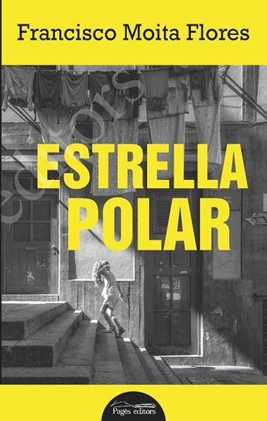 ESTRELLA POLAR | 9788413030340 | FRANCISCO MOITA FLORES