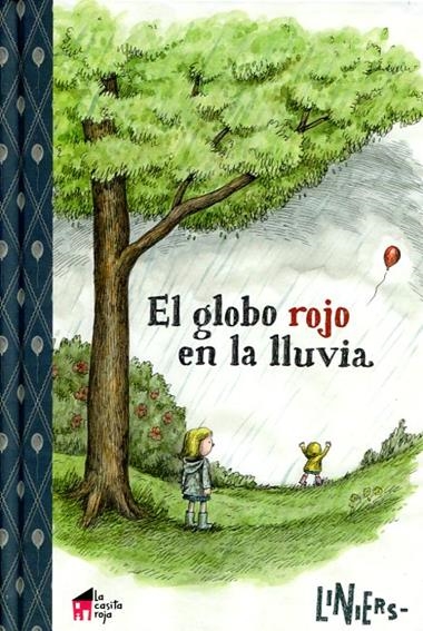 EL GLOBO ROJO EN LA LLUVIA | 9788494576928 | LINIERS