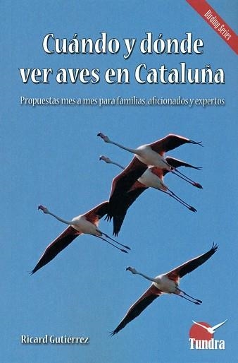 CUANDO Y DONDE VER AVES EN CATALUÑA | 9788494445934 | RICARD GUTIERREZ