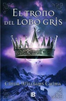 EL TRONO DEL LOBO GRIS | 9788466650571 | WILLIAMS CHIMA, CINDA