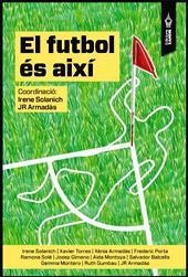 EL FUTBOL ES AIXI | 9788494609497 | VV.AA.