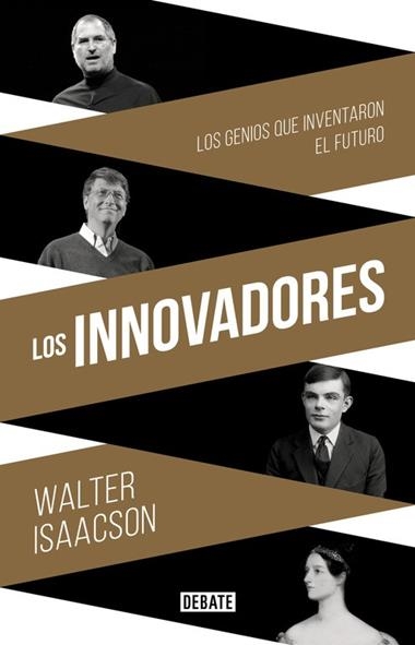 LOS INNOVADORES | 9788499924663 | WALTON ISAACSON