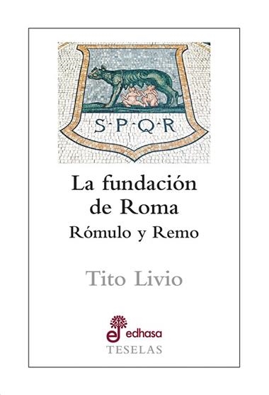 LA FUNDACION DE ROMA | 9788435023139 | TITO LIVIO