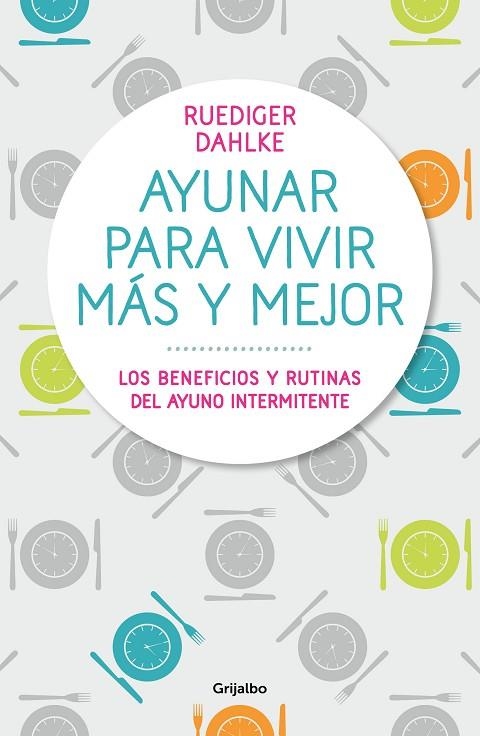 AYUNAR PARA VIVIR MAS Y MEJOR | 9788417338442 | RÜDIGER DAHLKE
