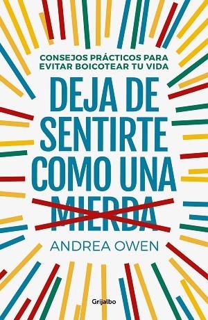 DEJA DE SENTIRTE COMO UNA MIERDA | 9788425356933 | ANDREA OWEN