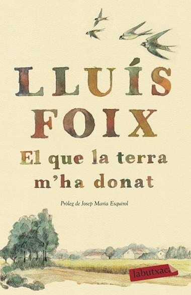 EL QUE LA TERRA M'HA DONAT | 9788417420260 | LLUIS FOIX CARNICE