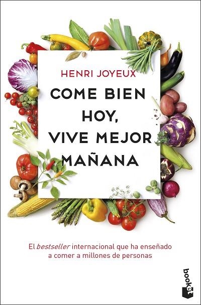 COME BIEN HOY VIVE MEJOR MAÑANA | 9788408201748 | HENRI JOYEUX