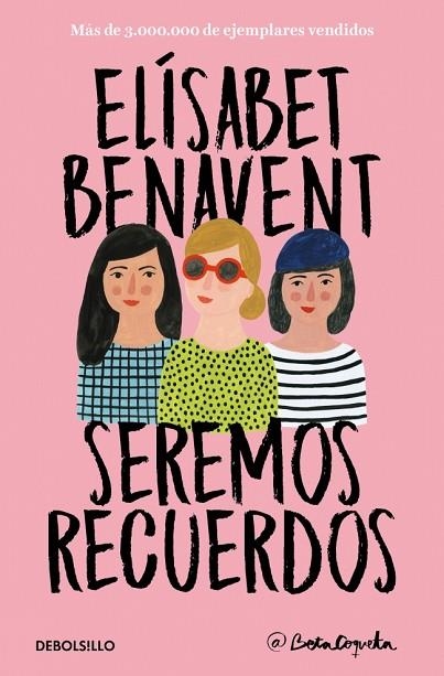 SEREMOS RECUERDOS | 9788466346504 | ELISABET BENAVENT