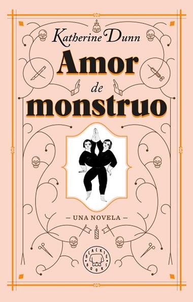 AMOR DE MONSTRUO | 9788417552077 | KATHERINE DUNN
