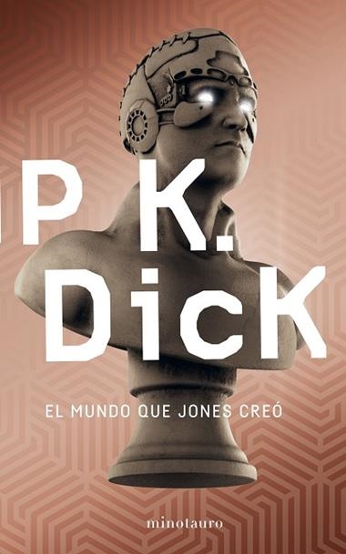 EL MUNDO QUE JONES CREO | 9788445006009 | Philip K. Dick