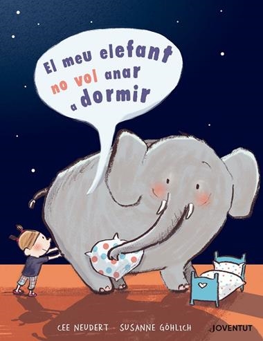 EL MEU ELEFANT NO VOL ANAR A DORMIR | 9788426145505 | CEE NEUDERT