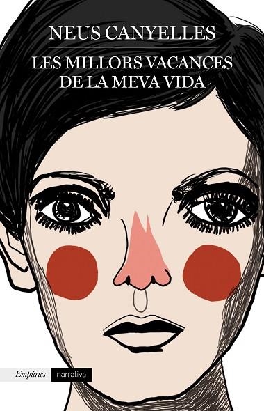 LES MILLORS VACANCES DE LA MEVA VIDA | 9788417016784 | NEUS CANYELLES ESTAPE