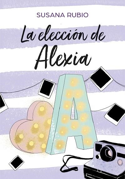 ALEXIA 03 LA ELECCION DE ALEXIA | 9788417460686 | SUSANA RUBIO