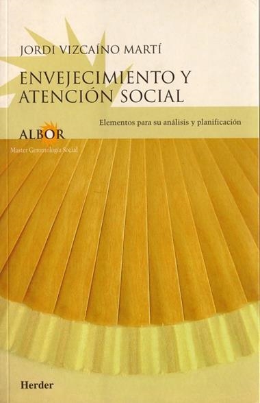 ENVEJECIMIENTO Y ATENCION SOCIAL | 9788425421556 | JORDI VIZCAINO MARTI