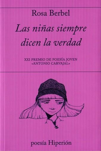 LAS NIÑAS SIEMPRE DICEN LA VERDAD | 9788490021286 | ROSA BERBEL