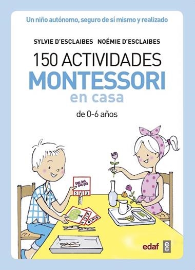 150 ACTIVIDADES MONTESSORI EN CASA | 9788441439191 | SYLVIE D'ESCLAIBES & NOEMIE D'ESCLAIBES
