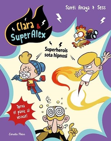 CLARA & SUPERALEX 5 SUPERHEROIS SOTA HIPNOSI | 9788491377139 | SANTI ANAYA & SESS
