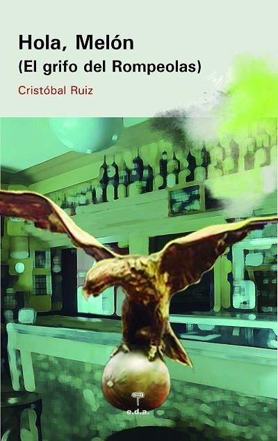 HOLA MELON | 9788492821976 | CRISTOBAL RUIZ
