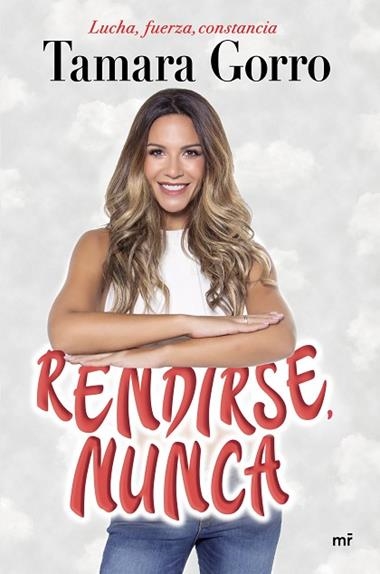 RENDIRSE NUNCA | 9788427045361 | TAMARA GORRO NUÑEZ