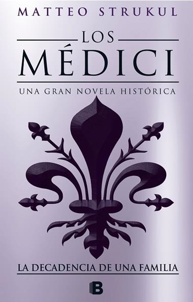 LOS MEDIC 4 LA DECADENCIA DE UNA FAMILIA | 9788466664721 | MATTEO STRUKUL