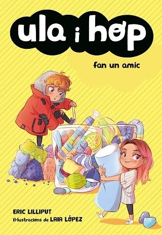 ULA I HOP 01 FAN UN AMIC | 9788420433967 | ERIC LILLIPUT & LAIA LOPEZ