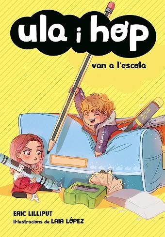 ULA I HOP 02 VAN A L'ESCOLA | 9788420433974 | ERIC LILLIPUT & LAIA LOPEZ