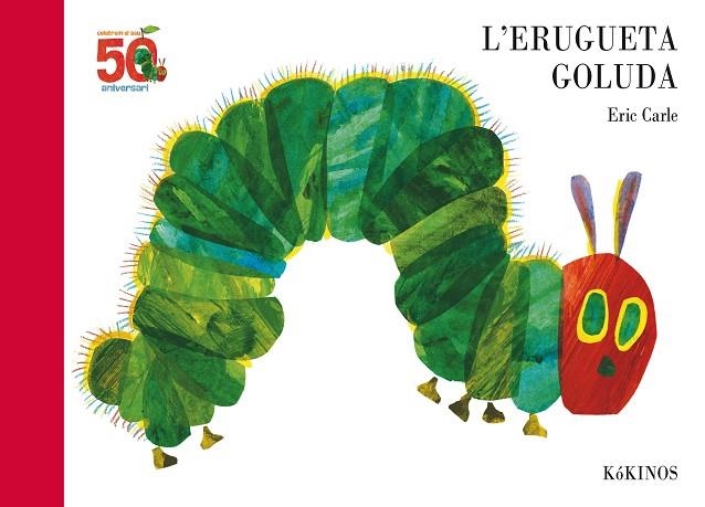 L'ERUGUETA GOLUDA 50 ANIVERSARI | 9788417074616 | ERIC CARLE