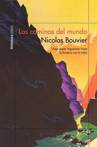 LOS CAMINOS DEL MUNDO | 9788499427782 | NICOLAS BOUVIER
