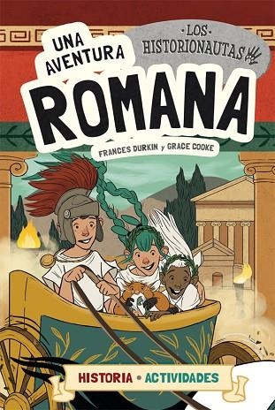 LOS HISTORIONAUTAS UNA AVENTURA ROMANA | 9788424663773 | FRANCES DURKIN & GRACE COOKE
