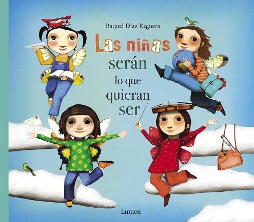 LAS NIÑAS SERAN LO QUE QUIERAN SER | 9788448851651 | RAQUEL DIAZ REGUERA