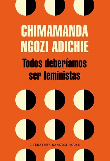 TODOS DEBERIAMOS SER FEMINISTAS | 9788439730484 | CHIMAMANDA NGOZI ADICHIE