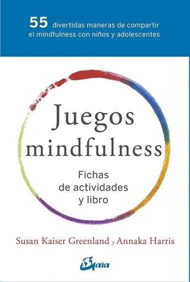 JUEGOS MINDFULNESS | 9788484457381 | SUSAN KAISER GREENLAND & ANNAKA HARRIS