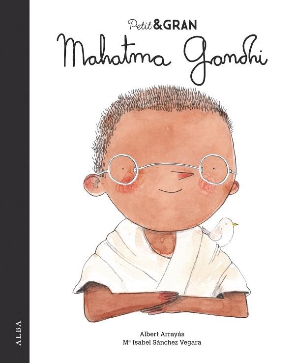 PETIT & GRAN MAHATMA GANDHI | 9788490655238 | Mª ISABEL SANCHEZ VEGARA
