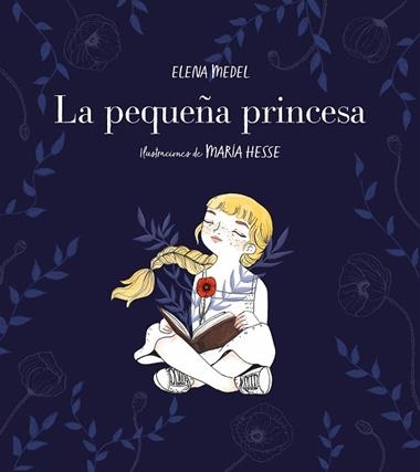 LA PEQUEÑA PRINCESA | 9788417460570 | ELENA MEDEL & MARIA HESSE
