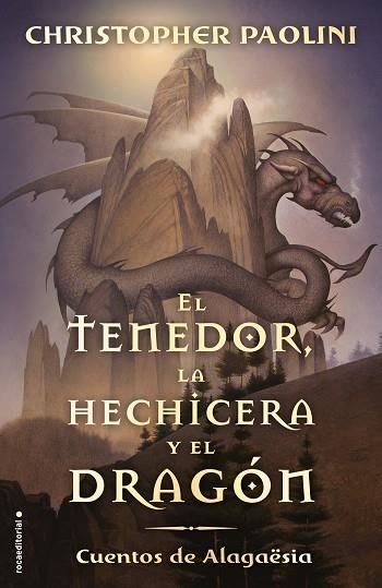 CUENTOS DE ALAGAESIA EL TENEDOR LA HECHICERA Y EL DRAGON | 9788417541804 | CHRISTOPHER PAOLINI