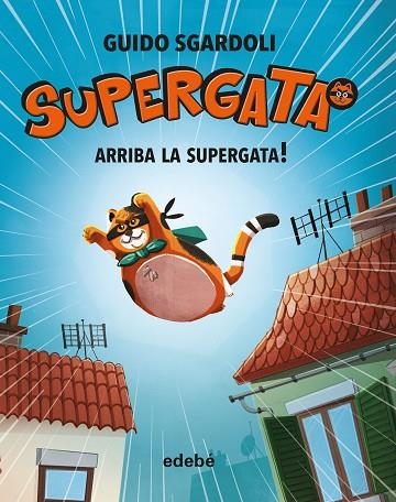 SUPERGATA 01 ARRIBA LA SUPERGATA! | 9788468340678 | GUIDO SGARDOLI