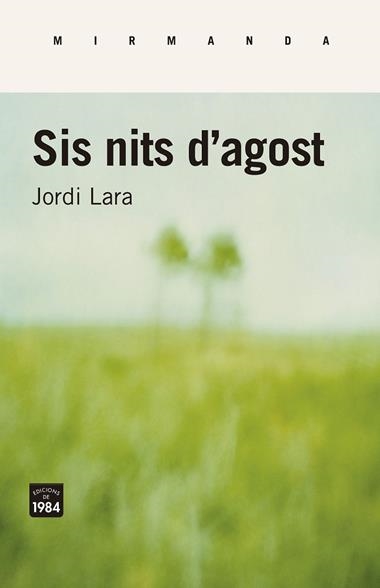 SIS NITS D'AGOST | 9788416987443 | JORDI LARA 