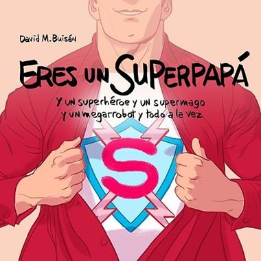 ERES UN SUPERPAPA | 9788408201892 | DAVID M. BUISAN