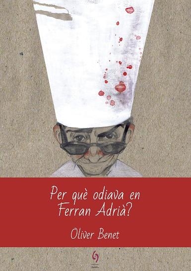 PER QUE ODIAVA EN FERRAN ADRIA? | 9788494928123 | OLIVER BENET