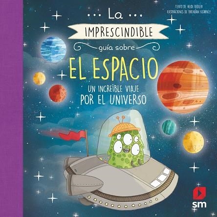 LA IMPRESCINDIBLE GUIA SOBRE EL ESPACIO | 9788491820284 | Heidi Fiedler