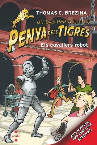 UN CAS PER A TU I LA PENYA DELS TIGRES 07 ELS CAVALLERS ROBOT | 9788466145671 | THOMAS C BREZINA