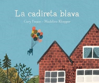 LA CADIRETA BLAVA | 9788426145314 | CARY FAGAN & MADELINE KLOEPPER
