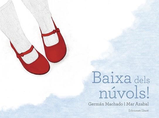 BAIXA DELS NUVOLS! | 9788494811067 | GERMAN MACHADO