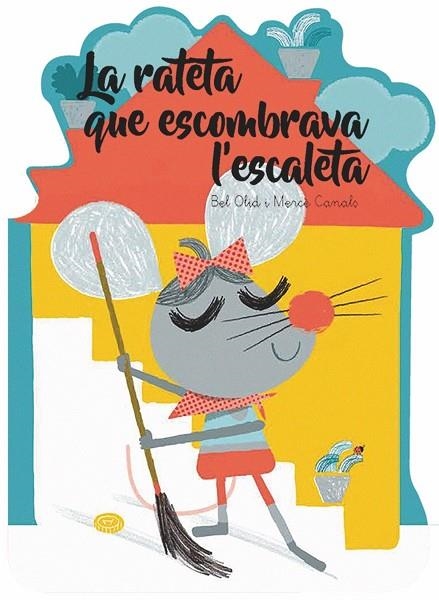 LA RATETA QUE ESCOMBRAVA L'ESCALETA | 9788491014546 | BEL OLID & MERCE CANALS
