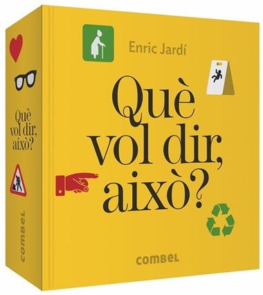 QUE VOL DIR AIXO? | 9788491014508 | ENRIC JARDI