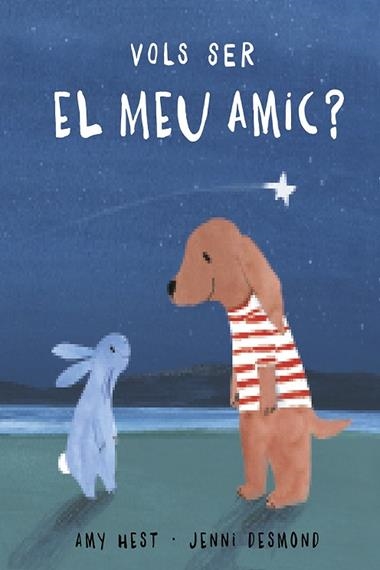VOLS SER EL MEU AMIC? | 9788417673116 | AMY HEST & JENNI DESMOND